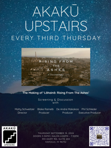 Akaku Upstairs—‘Lahaina: Rising From The Ashes’